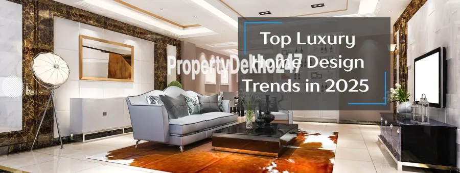 Top Luxury Homes Design Trends in 2025