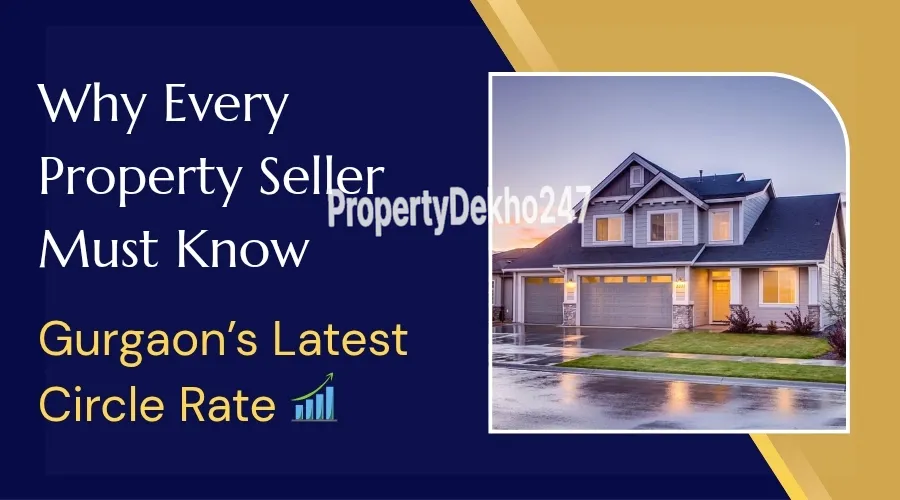 Why Sellers Must Know Latest Circle Rate gurgaon