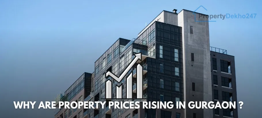 Why Are Property Prices Rising in Gurgaon?