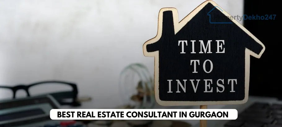 Best Real Estate Consultant in Gurgaon| Trusted Property Consultant in Gurgaon