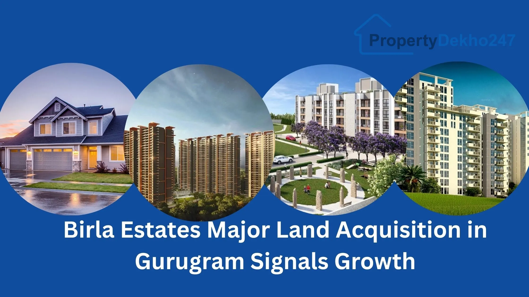 Birla Estates Major Land Acquisition in Gurugram Signals Growth