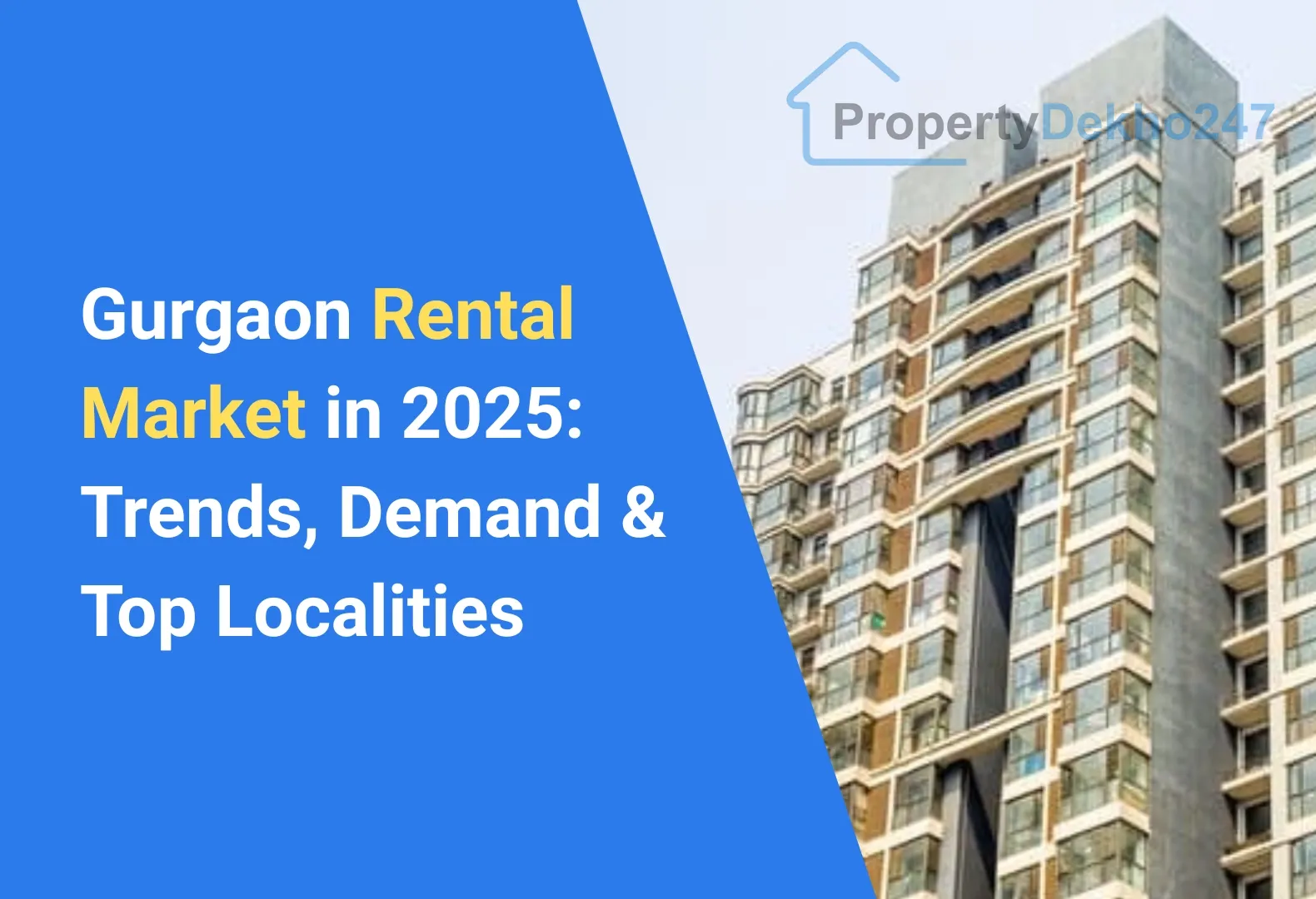 Gurgaon Rental Market 2025 – Trends, Demand & Top Localities