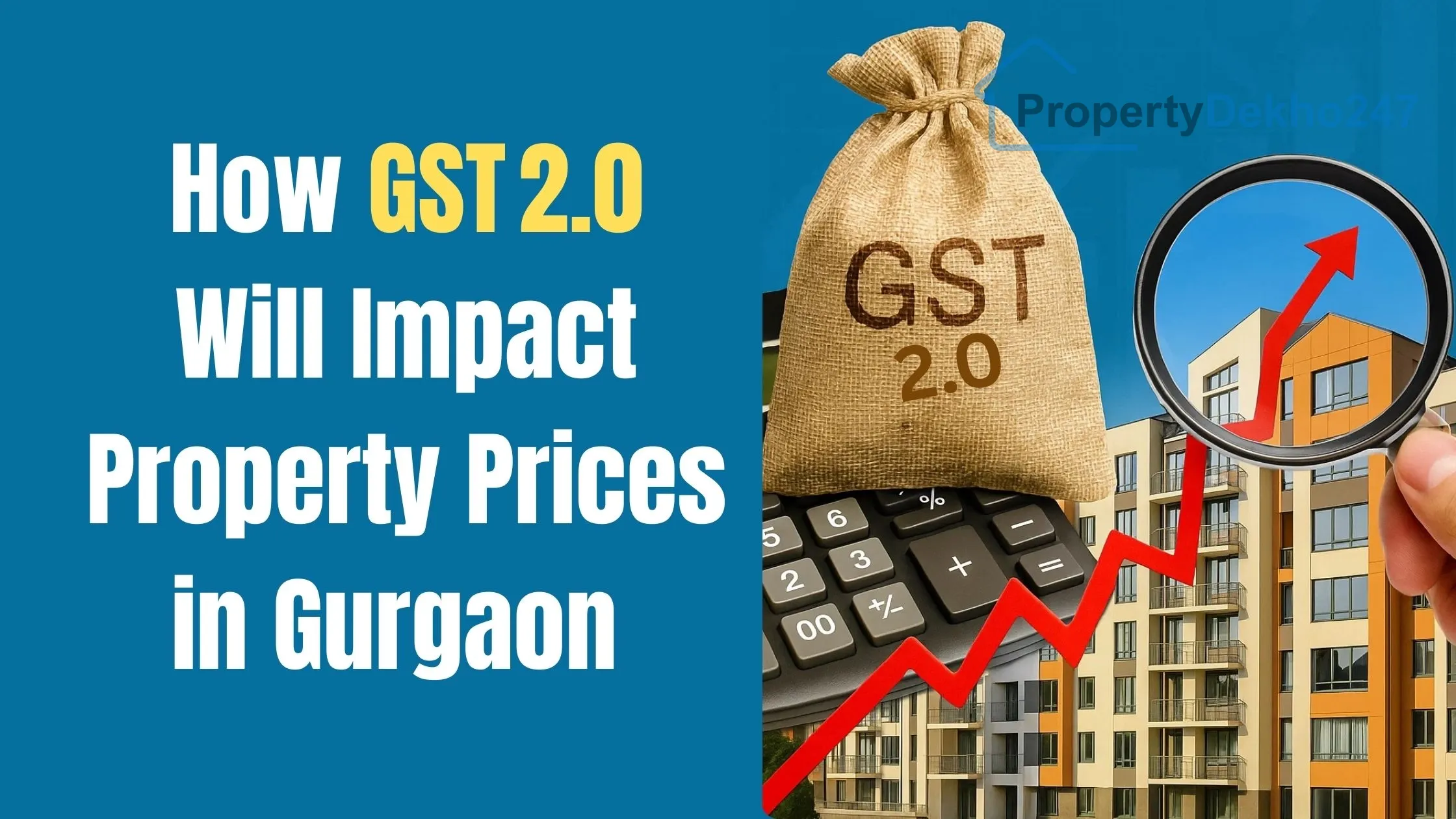 How GST 2.0 Will Impact Property Prices in Gurgaon