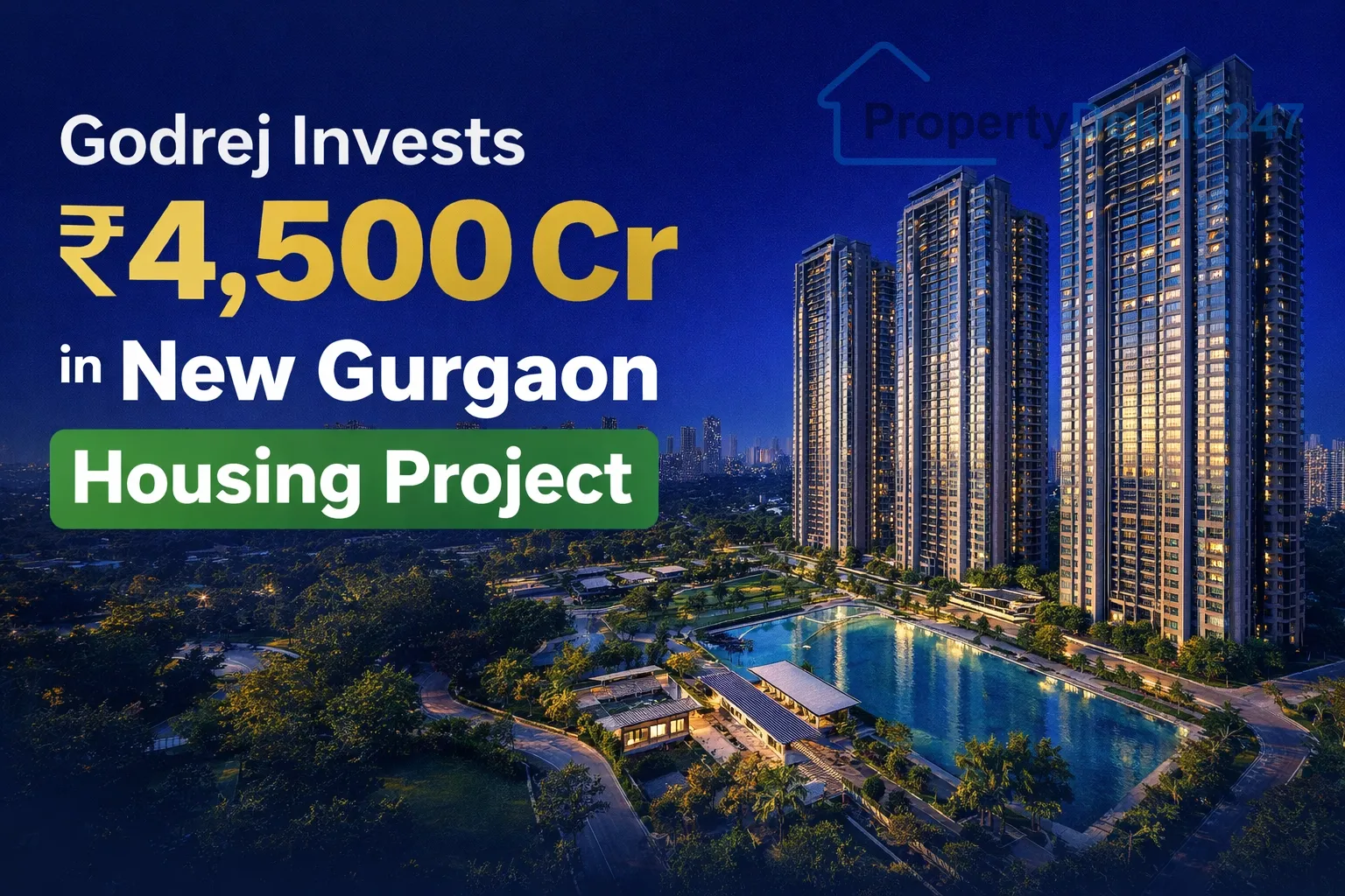 Godrej Invests ₹4,500 Cr in New Gurgaon Housing Project